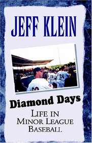 Diamond Days: Life in Minor League Baseball