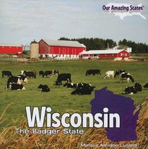 Wisconsin (Our Amazing States)