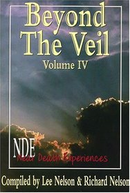 Beyond The Veil/NDE Near Death Experiences