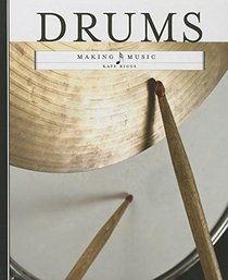 Drums (Making Music (Creative Education))