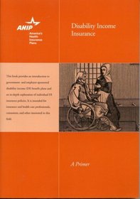 Disability Income Insurance A Primer