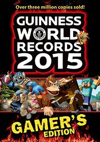 Guinness World Records 2015 Gamer's Edition (Guinness Book of World Records)