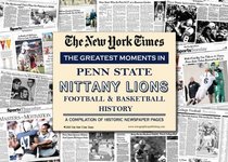 New York Times Greatest Moments in Penn State Nittany Lions History