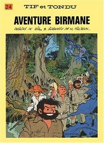 Tif et Tondu, tome 24 : Aventure birmane
