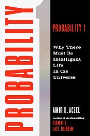 Probability 1: Why There Must Be Intelligent Life in the Universe