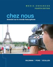 Chez nous: Branch sur le monde francophone, Media-Enhanced Version (4th Edition)
