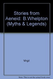 Myths and Legends Stories From the Aeneid