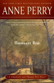 Highgate Rise: A Charlotte and Thomas Pitt Novel