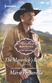 The Maverick's Return (Montana Mavericks: The Great Family Roundup, Bk 4) (Harlequin Special Edition, No 2577)