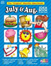 July and August Idea Book: A Creative Idea Book for the Teacher