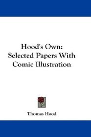 Hood's Own: Selected Papers With Comic Illustration