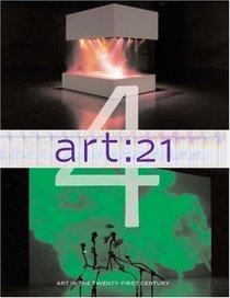 Art:21: Art in the Twenty-First Century 4 (Art in the Twenty-First Century)
