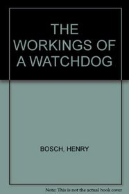 THE WORKINGS OF A WATCHDOG