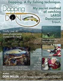 Dapping. A Fly Fishing Technique: My Secret Method of Catching Large Dominant Trout