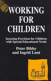 Working for Children: Securing Provision for Children With Special Educational Needs