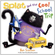 Splat and the Cool School Trip (Splat the Cat)