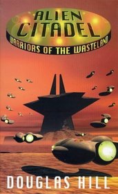 Alien Citadel (Warriors of the Wasteland S.)