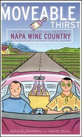 A Moveable Thirst: Tales and Tastes from a Season in Napa Wine Country