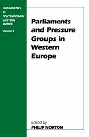 Parliaments  Pressure Groups in Western Europe (Library of Legislative Studies)