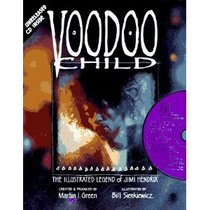 Voodoo Child: The Illustrated Legend of Jimi Hendrix