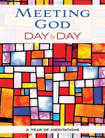 Meeting God Day by Day: A Year of Meditations