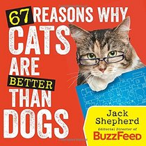 67 Reasons Why Cats Are Better Than Dogs