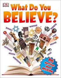 What Do You Believe? (Big Questions)
