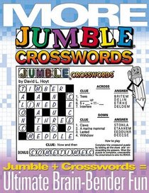 More Jumble Crosswords: Jumble + Crosswords = Brain Bender Fun