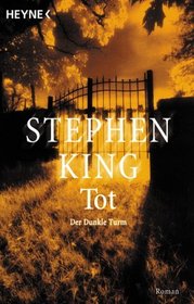 Tot: Der Dunkle Turm 3 (The Waste Lands: The Dark Tower, Bk 3) (German Edition)