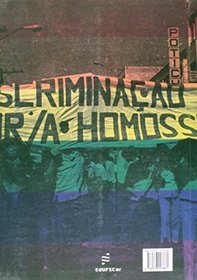Ditadura e Homossexualidades : Repressao, Resistencia e a Busca da Verdade