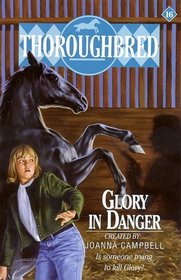 Glory in Danger (Thoroughbred, Bk 16)