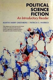 Political science fiction;: An introductory reader