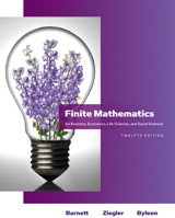 Finite Mathematics for Business, Economics, Life Sciences and Social Sciences, 12th Edition PLUS Student Solutions Manual