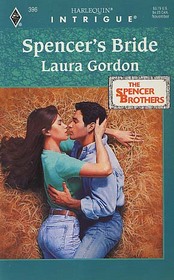 Spencer's  Bride (Spencer Brothers, Bk 2) (Harlequin Intrigue, No 396)