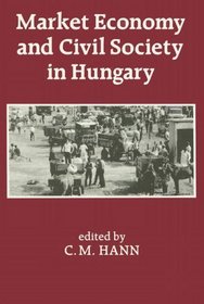 Market Economy and Civil Society in Hungary