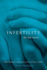 Infertility: The Last Secret