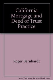 California Mortgage and Deed of Trust Practice (California Business Start-Up Series)