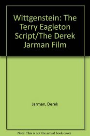Wittgenstein: The Terry Eagleton Script : The Derek Jarman Film