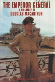 The Emperor General: A Biography of Douglas Macarthur (People in Focus)