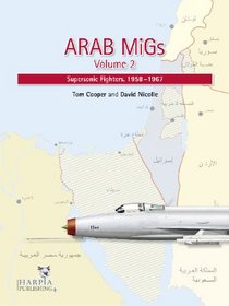 Arab Migs: Supersonic Fighters: 1956-1967