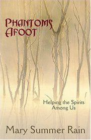 Phantoms Afoot: Helping the Spirits Among Us