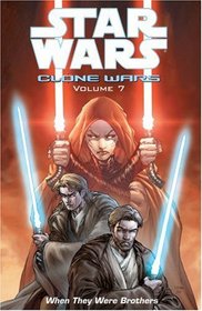 When They Were Brothers (Star Wars: Clone Wars, Vol. 7)