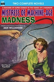 Mistress of Machine-Age Madness & The Impossibles