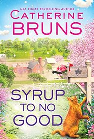 Syrup to No Good (Maple Syrup Mysteries, Bk 2)