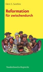 Reformation fur zwischendurch (THEOLOGIE FUR ZWISCHENDURCH) (German Edition)