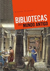 Bibliotecas no Mundo Antigo (Em Portugues do Brasil)