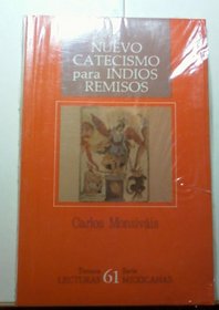 Nuevo Catecismo Para Indios Remisos / New Catechism for remiss Indians
