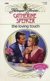 The Loving Touch (Harlequin Presents, No 1406)
