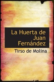 La Huerta de Juan Fernndez (Spanish Edition)