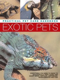 Exotic Pets: Practical Pet Care Handbook